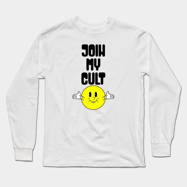 Join My Cult Long Sleeve T-Shirt by The Sherwood Forester